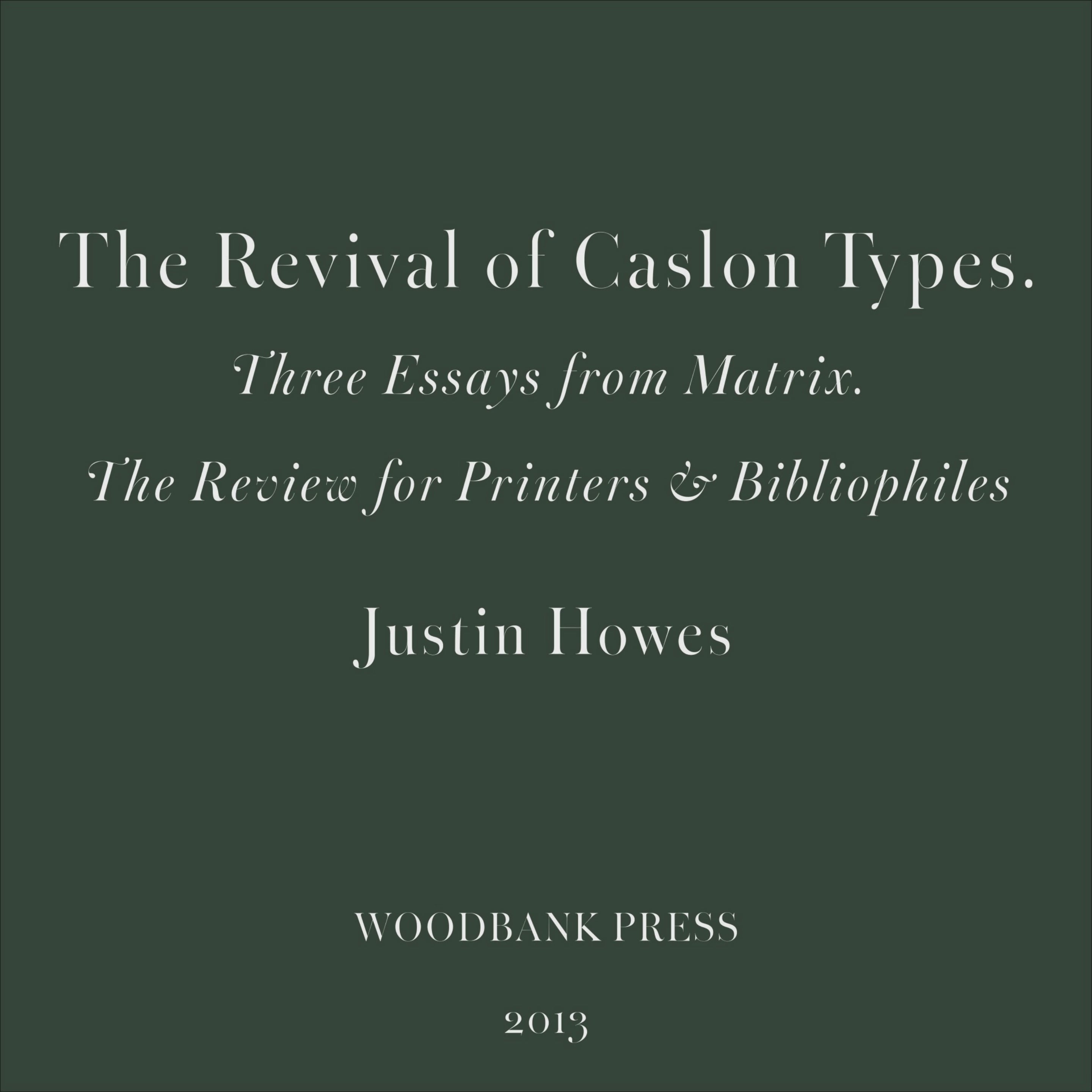 Promotional film of The Revival of Caslon Types by Justin Howes, showing the fine press edition by Woodbank Press with leather binding, Caslon typography, and interior specimen pages.