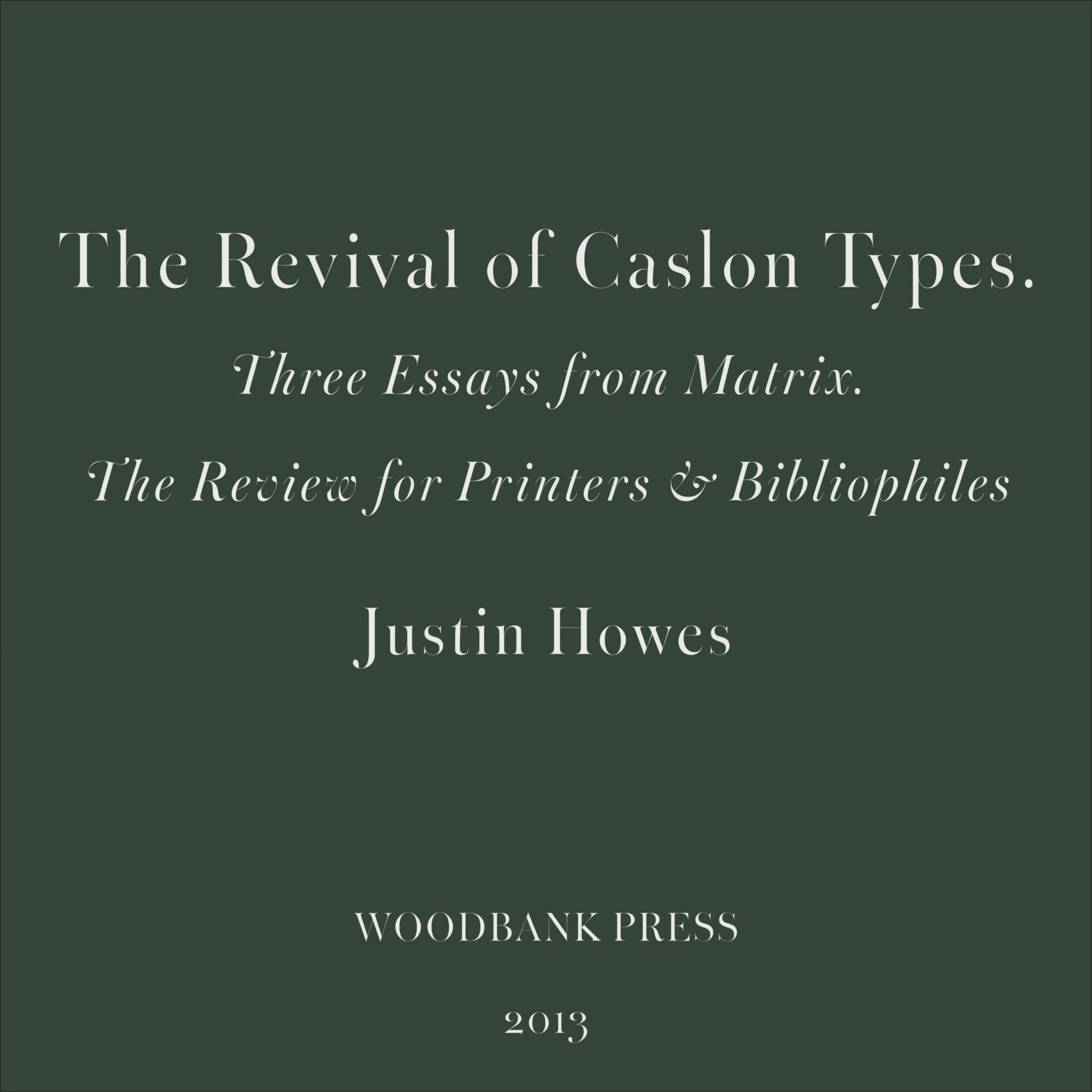 Promotional film of The Revival of Caslon Types by Justin Howes, showing the fine press edition by Woodbank Press with leather binding, Caslon typography, and interior specimen pages.